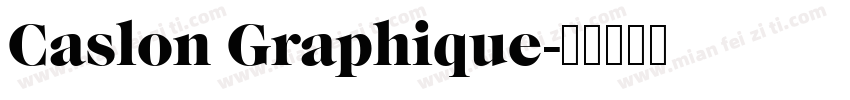 Caslon Graphique字体转换
